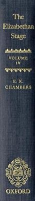 The Elizabethan Stage: Volume 4 - Chambers, E. K.