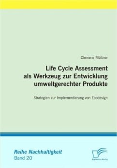 Life Cycle Assessment als Werkzeug zur Entwicklung umweltgerechter Produkte - Möltner, Clemens