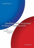 Abendland und Morgenland im Spiegel ihrer Sprachen