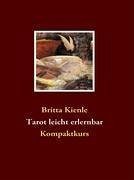 Tarot leicht erlernbar - Kienle, Britta