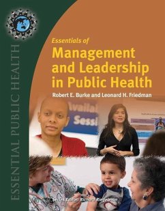 Essentials Of Management And Leadership In Public Health - Burke, Robert E; Friedman, Leonard H.