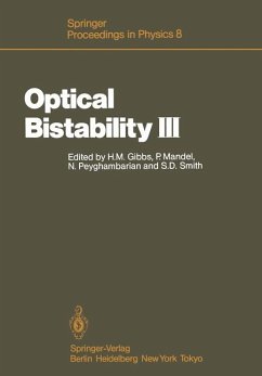Optical Bistability III: Proceedings of the Topical Meeting, Tucson, Arizona, Dezember 2 - 4, 1985 (Springer Proceedings in Physics) - Gibbs, Hyatt M. [Editor]; Mandel, Paul [Editor]; Peyghambarian, Nasser [Editor]; Smith, S. Desmond [Editor]
