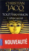 Toutankhamon, l' ultime secret Toutankhamon, l' ultime secret