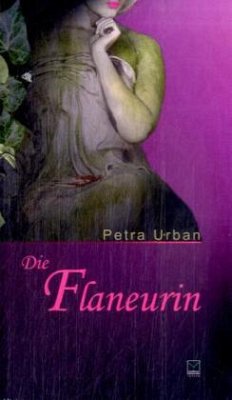 Die Flaneurin - Urban, Petra