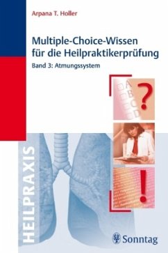 Atmungssystem / Multiple-Choice-Wissen für die Heilpraktikerprüfung 3 - Holler, Arpana Tj.