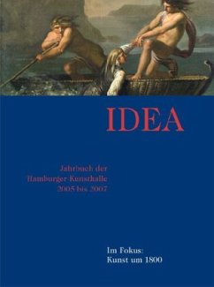 IDEA - Jahrbuch für die Hamburger Kunsthalle 2005 bis 2007