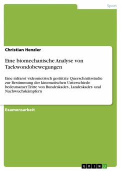 Eine biomechanische Analyse von Taekwondobewegungen - Henzler, Christian