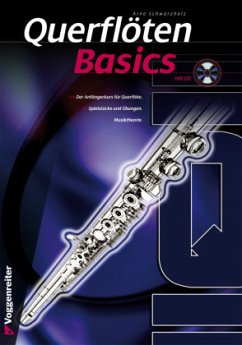 Querflöten Basics, m. 1 Audio-CD - Schwarzholz, Arne