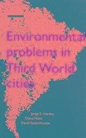 Environmental Problems in Third World Cities - Hardoy, Jorge E; Mitlin, Diana; Satterthwaite, David
