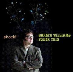 Shock! - Gareth Williams Power Trio