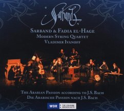 The Arabian Passion - Sarband & Fadia El-Hage/Modern String Quartett