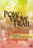 Episode 11 - Pow Wow Fever