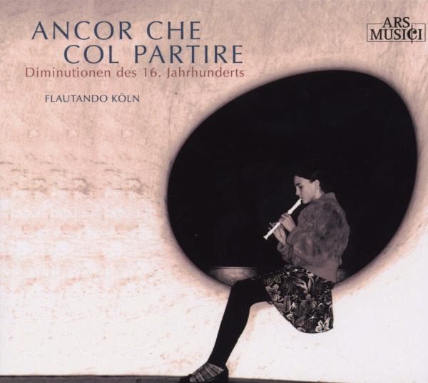 Ancor Che Col Partire (16.Jhd)