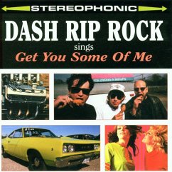 Get You Some Of Me - Dash Rip Rock Get You Some Of Me - Dash Rip Rock