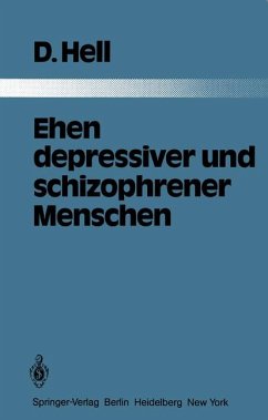 Ehen depressiver und schizophrener Menschen : eine vergleichende Studie an 103 Kranken und ihren Ehepartnern. Monographien aus dem Gesamtgebiete der Psychiatrie ; 33