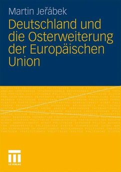 Deutschland und die Osterweiterung der Europäischen Union - Jerábek, Martin