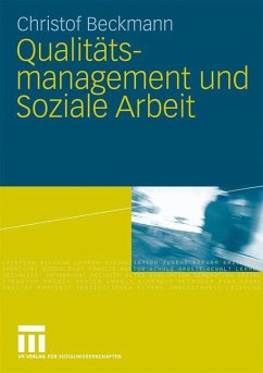 Qualitätsmanagement und Soziale Arbeit - Beckmann, Christof