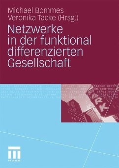 Netzwerke in der funktional differenzierten Gesellschaft - Bommes, Michael / Tacke, Veronika (Hrsg.)
