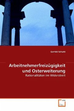 Arbeitnehmerfreizügigkeit und Osterweiterung - Schutti, Gerhild