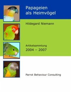 Papageien als Heimvögel - Niemann, Hildegard