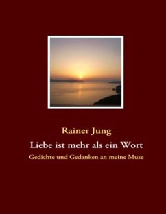 Liebe ist mehr als ein Wort - Jung, Rainer