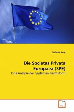 Die Societas Privata Europaea (SPE) - Jung, Stefanie