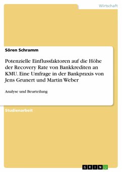 Potenzielle Einflussfaktoren auf die Höhe der Recovery Rate von Bankkrediten an KMU. Eine Umfrage in der Bankpraxis von Jens Grunert und Martin Weber