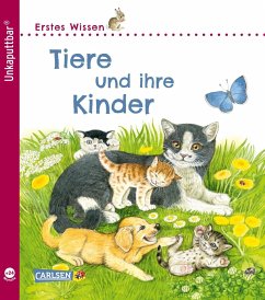 Unkaputtbar: Erstes Wissen: Tiere und ihre Kinder - Klose, Petra