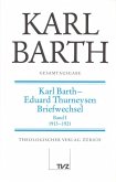 Karl Barth, Eduard Thurneysen, Briefwechsel. Tl.1 / Gesamtausgabe 3