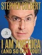 I Am America (and So Can You!) - Colbert, Stephen