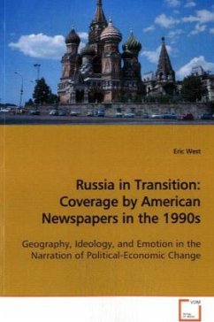 Russia in Transition: Coverage by American Newspapers in the 1990s - West, Eric