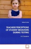 TEACHERS PERCEPTIONS OF STUDENT BEHAVIORS DURING TESTING