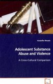 Adolescent Substance Abuse and Violence