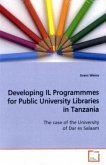 Developing IL Programmmes for Public University Libraries in Tanzania