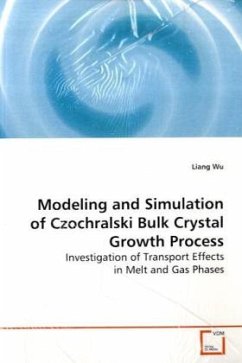 Modeling and Simulation of Czochralski Bulk Crystal Growth Process - Wu, Liang