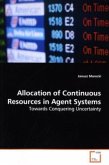 Allocation of Continuous Resources in Agent Systems