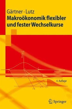 Makroökonomik flexibler und fester Wechselkurse - Gärtner, Manfred;Lutz, Matthias