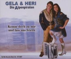 Komm Doch Zu Mir Und Lass Uns Feiern - Gela & Heri (Die Alpenpiraten)