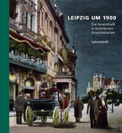 Leipzig um 1900 - Brogiato, Heinz P.