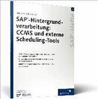 SAP-Hintergrundverarbeitung: CCMS und externe Scheduling-Tools