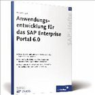 Anwendungsentwicklung für das SAP Enterprise Portal 6.0