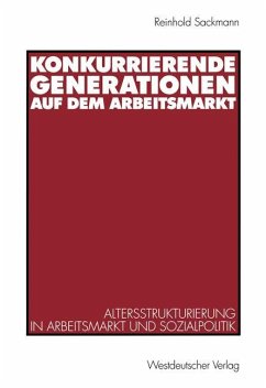 Konkurrierende Generationen auf dem Arbeitsmarkt - Sackmann, Reinhold