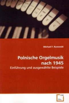 Polnische Orgelmusik nach 1945 - Runowski, Michael F.