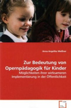 Zur Bedeutung von Opernpädagogik für Kinder - Meißner, Anna Angelika