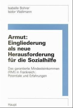 Armut, Eingliederung als neue Herausforderung für die Sozialhilfe - Bohrer, Isabelle; Wallimann, Isidor