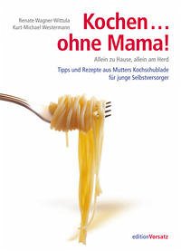 Kochen... ohne Mama! - Wagner-Wittula, Renate