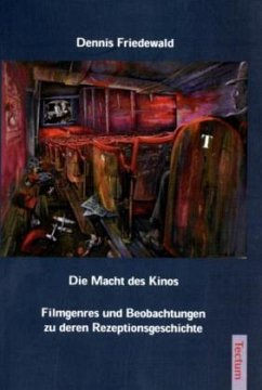 Die Macht des Kinos - Friedewald, Dennis