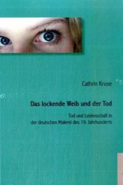 Das lockende Weib und der Tod - Kruse, Cathrin