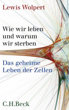 Wie wir leben und warum wir sterben - Wolpert, Lewis