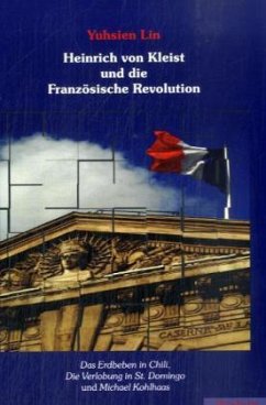 Heinrich von Kleist und die Französische Revolution - Lin, Yuhsien